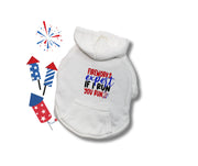 July 4th Dog Hoodie Funny Fireworks Shirt for Pet Anxiety